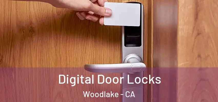  Digital Door Locks Woodlake - CA