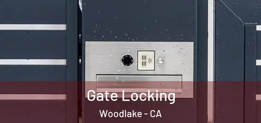  Gate Locking Woodlake - CA