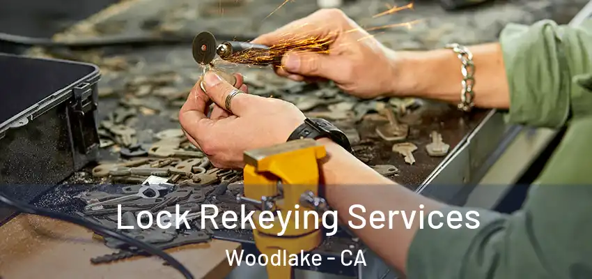  Lock Rekeying Services Woodlake - CA
