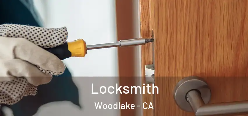Locksmith Woodlake - CA