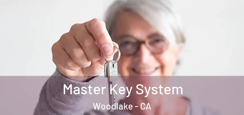  Master Key System Woodlake - CA