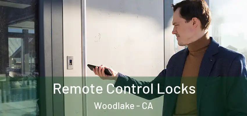  Remote Control Locks Woodlake - CA