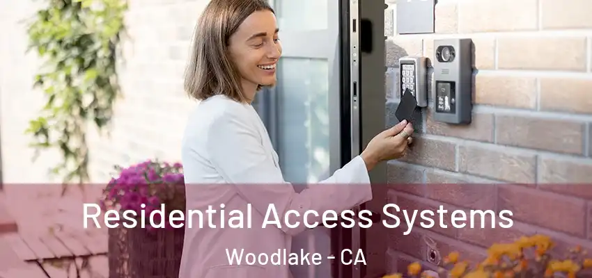  Residential Access Systems Woodlake - CA