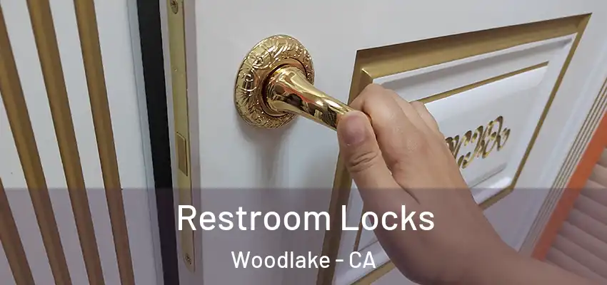  Restroom Locks Woodlake - CA