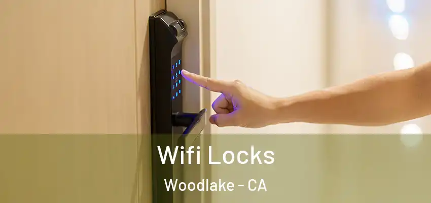  Wifi Locks Woodlake - CA