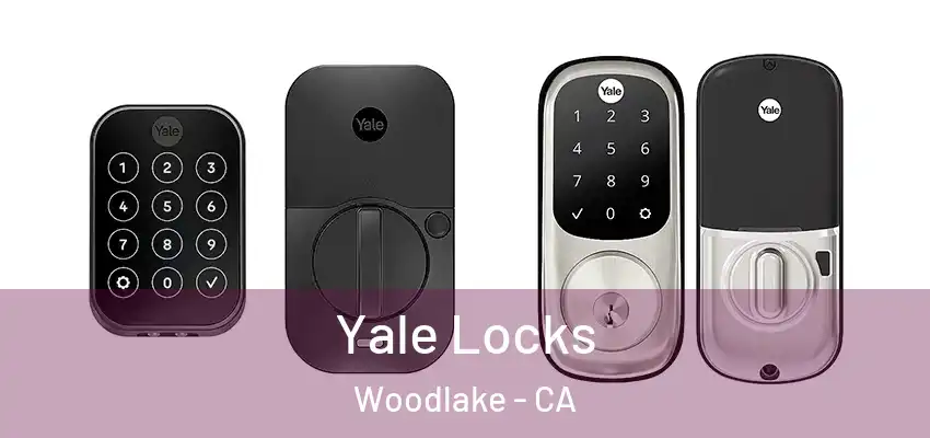  Yale Locks Woodlake - CA